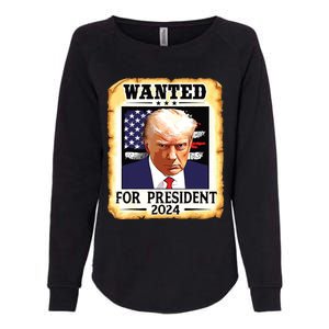 Donald Trump Mug Shot Wanted For Us President 2024 Womens California Wash Sweatshirt