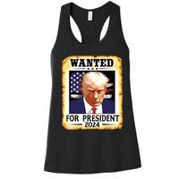 Donald Trump Mug Shot Wanted For Us President 2024 Women's Racerback Tank