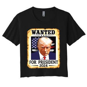 Donald Trump Mug Shot Wanted For Us President 2024 Women's Crop Top Tee