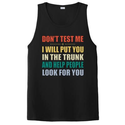 Dont Test Me I Will Put You In The Trunk And Help People PosiCharge Competitor Tank