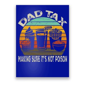 Dad Tax Making Sure ItS Not P.O.I.S.O.N Poster