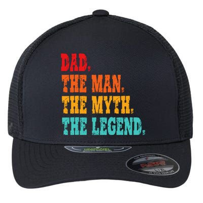 Dad The Man The Myth The Legend Funny Father Flexfit Unipanel Trucker Cap