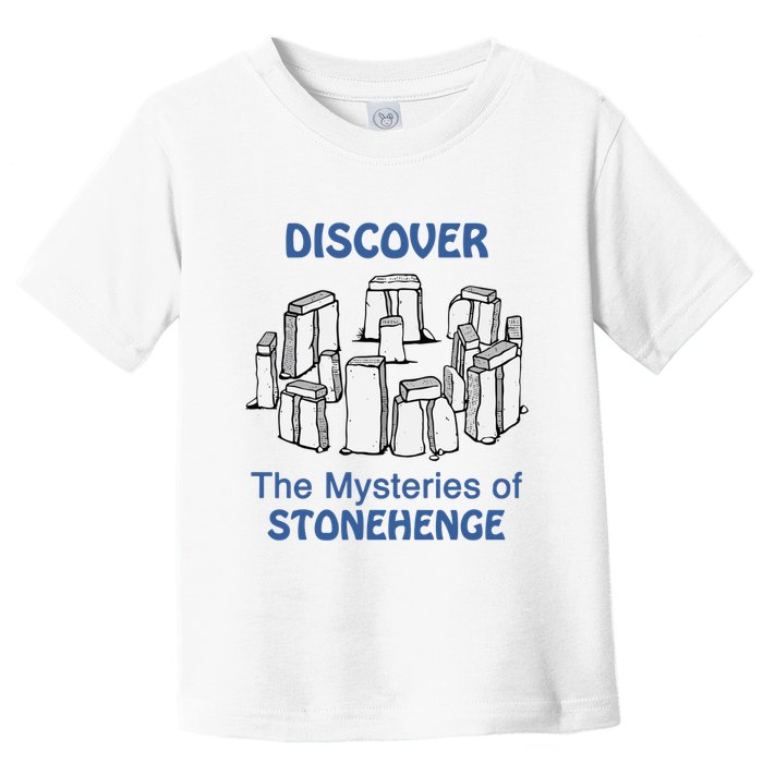 Discover The Mysteries Of Stonehenge Toddler T-Shirt
