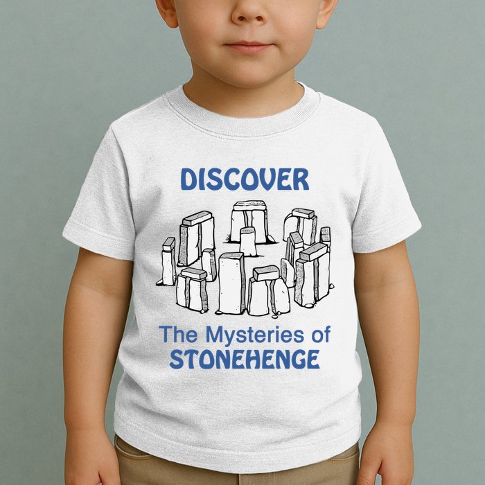 Discover The Mysteries Of Stonehenge Toddler T-Shirt