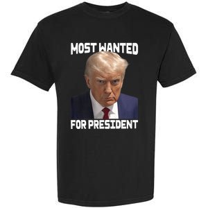 Donald Trump Most Wanted For President 2024 For America Garment-Dyed Heavyweight T-Shirt