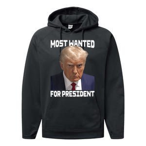 Donald Trump Most Wanted For President 2024 For America Performance Fleece Hoodie