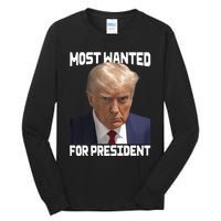 Donald Trump Most Wanted For President 2024 For America Tall Long Sleeve T-Shirt