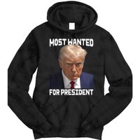 Donald Trump Most Wanted For President 2024 For America Tie Dye Hoodie