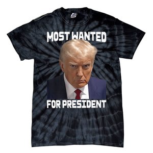 Donald Trump Most Wanted For President 2024 For America Tie-Dye T-Shirt