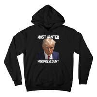 Donald Trump Most Wanted For President 2024 For America Tall Hoodie