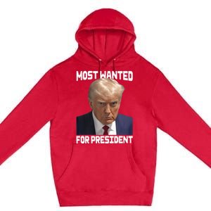 Donald Trump Most Wanted For President 2024 For America Premium Pullover Hoodie