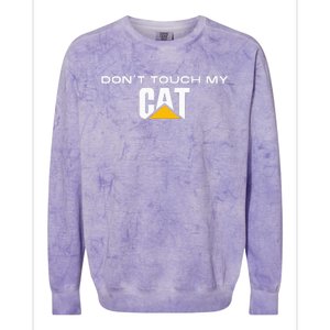 Dont Touch My CAT Operator Driver Fan Caterpillar Colorblast Crewneck Sweatshirt