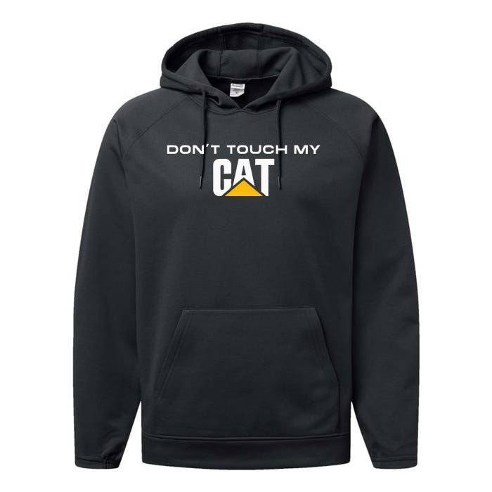 Dont Touch My CAT Operator Driver Fan Caterpillar Performance Fleece Hoodie