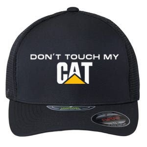 Dont Touch My CAT Operator Driver Fan Caterpillar Flexfit Unipanel Trucker Cap