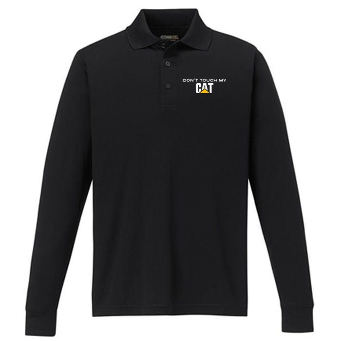 Dont Touch My CAT Operator Driver Fan Caterpillar Performance Long Sleeve Polo