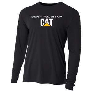 Dont Touch My CAT Operator Driver Fan Caterpillar Cooling Performance Long Sleeve Crew