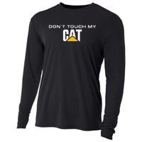 Dont Touch My CAT Operator Driver Fan Caterpillar Cooling Performance Long Sleeve Crew