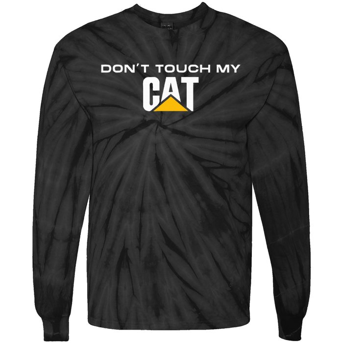 Dont Touch My CAT Operator Driver Fan Caterpillar Tie-Dye Long Sleeve Shirt