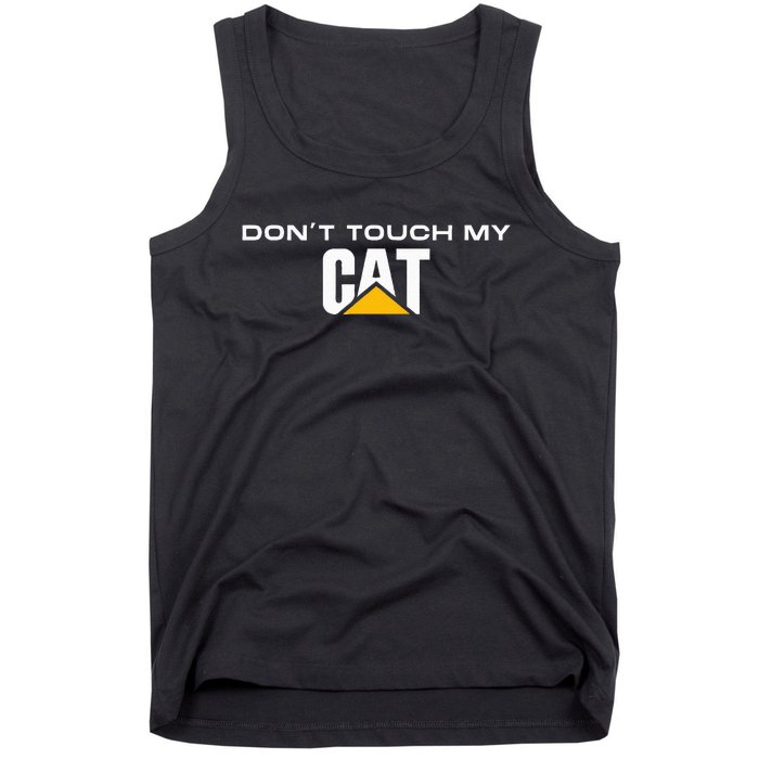 Dont Touch My CAT Operator Driver Fan Caterpillar Tank Top