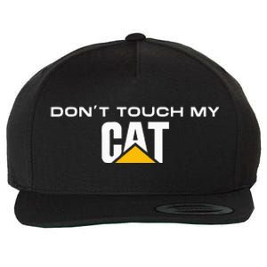 Dont Touch My CAT Operator Driver Fan Caterpillar Wool Snapback Cap