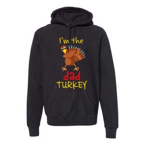 Dad Turkey Matching Family Group Thanksgiving Party Premium Hoodie