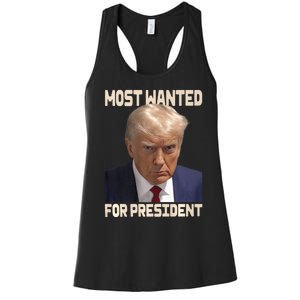 Donald Trump Most Wanted For President 2024 Pro Trump Women's Racerback Tank