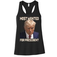 Donald Trump Most Wanted For President 2024 Pro Trump Women's Racerback Tank