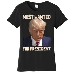 Donald Trump Most Wanted For President 2024 Pro Trump Women's T-Shirt