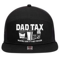 Dad Tax Making Sure Its Not P.O.I.S.O.N 7 Panel Mesh Trucker Snapback Hat