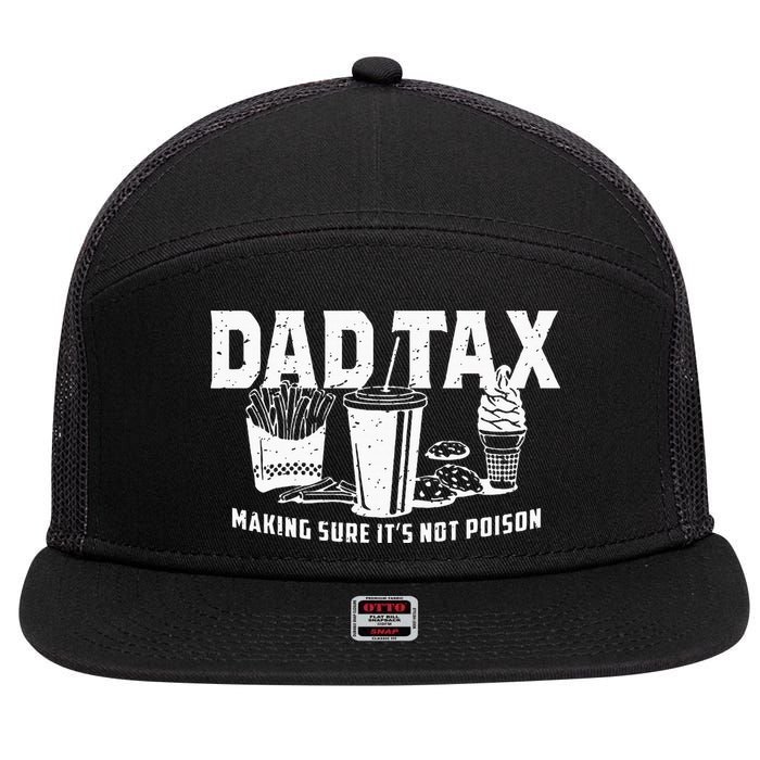 Dad Tax Making Sure Its Not P.O.I.S.O.N 7 Panel Mesh Trucker Snapback Hat