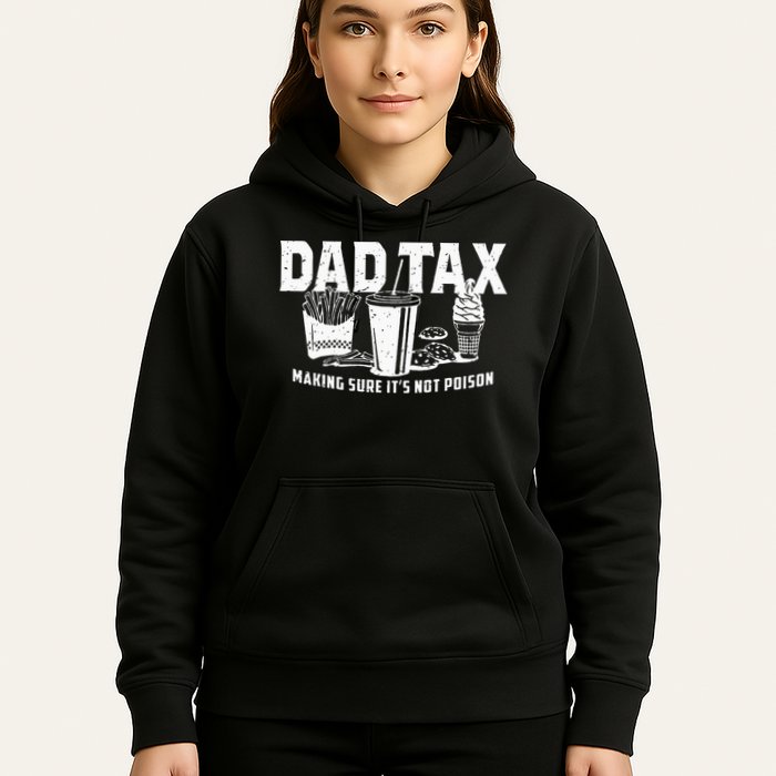 Dad Tax Making Sure Its Not P.O.I.S.O.N Hoodie