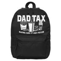 Dad Tax Making Sure Its Not P.O.I.S.O.N 16 in Basic Backpack