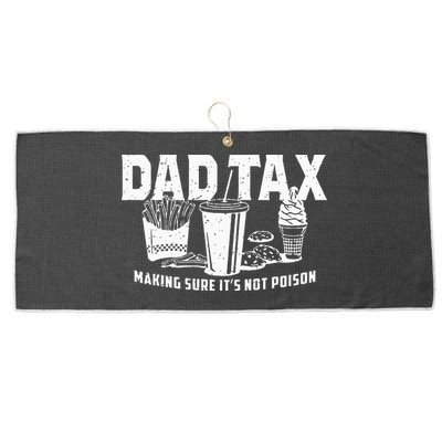 Dad Tax Making Sure Its Not P.O.I.S.O.N Large Microfiber Waffle Golf Towel