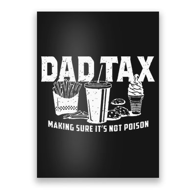 Dad Tax Making Sure Its Not P.O.I.S.O.N Poster