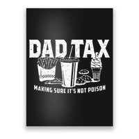 Dad Tax Making Sure Its Not P.O.I.S.O.N Poster