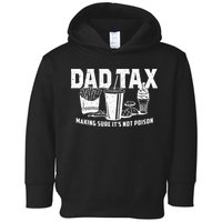Dad Tax Making Sure Its Not P.O.I.S.O.N Toddler Hoodie