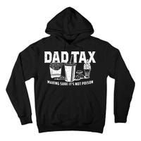 Dad Tax Making Sure Its Not P.O.I.S.O.N Tall Hoodie
