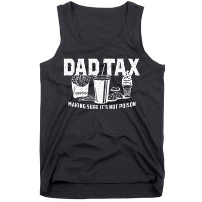 Dad Tax Making Sure Its Not P.O.I.S.O.N Tank Top