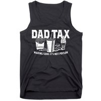 Dad Tax Making Sure Its Not P.O.I.S.O.N Tank Top