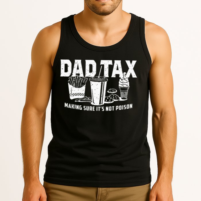 Dad Tax Making Sure Its Not P.O.I.S.O.N Tank Top