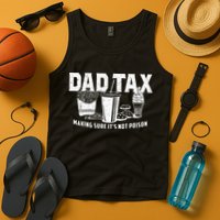 Dad Tax Making Sure Its Not P.O.I.S.O.N Tank Top
