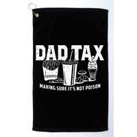 Dad Tax Making Sure Its Not P.O.I.S.O.N Golf Towel
