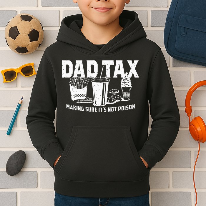 Dad Tax Making Sure Its Not P.O.I.S.O.N Kids Hoodie