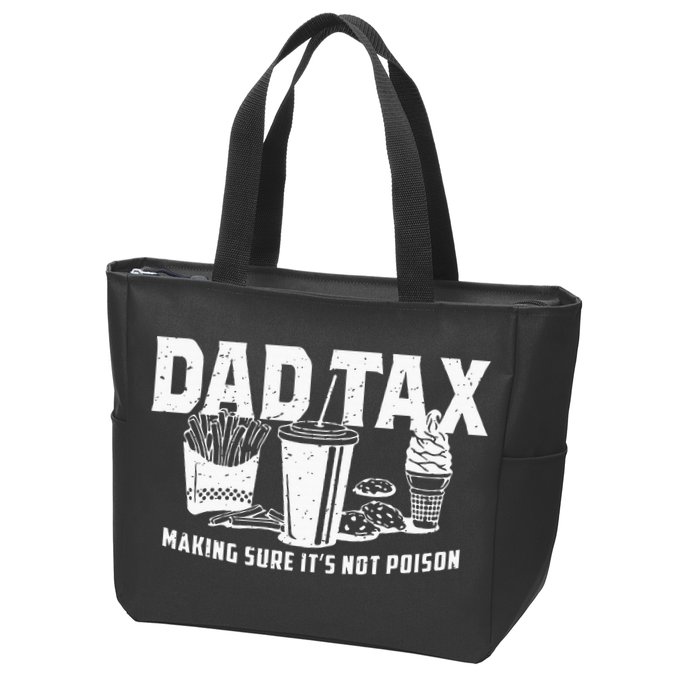 Dad Tax Making Sure Its Not P.O.I.S.O.N Zip Tote Bag
