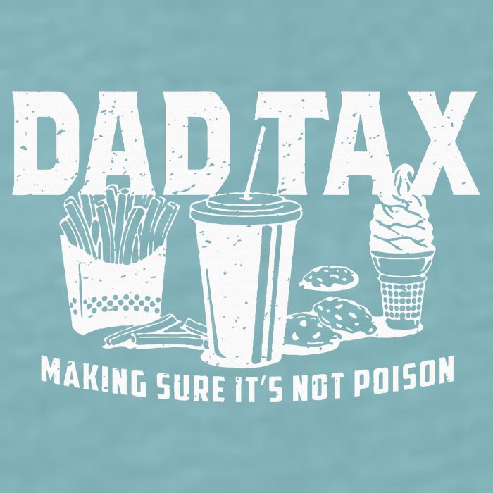 Dad Tax Making Sure Its Not P.O.I.S.O.N Sueded Cloud Jersey T-Shirt