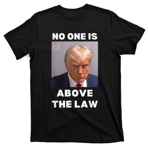 Donald Trump Mug Shot No One Is Above The Law AntiTrump T-Shirt