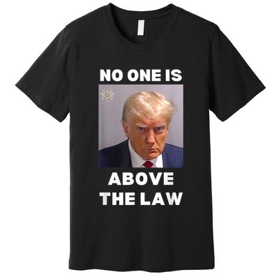 Donald Trump Mug Shot No One Is Above The Law AntiTrump Premium T-Shirt