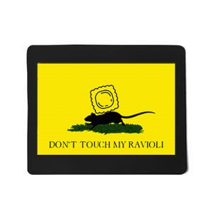 DonT Touch My Ravioli Mousepad