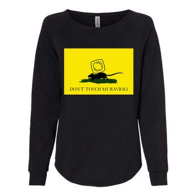 DonT Touch My Ravioli Womens California Wash Sweatshirt