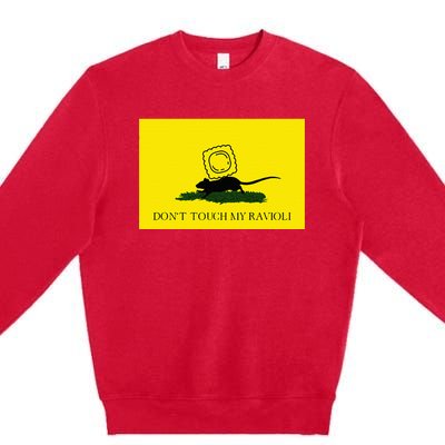 DonT Touch My Ravioli Premium Crewneck Sweatshirt